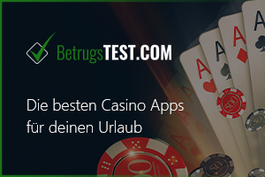 Die besten Casino Apps für deinen Urlaub